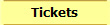 Tickets